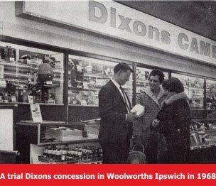 Dixons (Curry's) would probably rather not be reminded of their brief experience as a concession in the Woolworth Store at Ipswich in 1968.