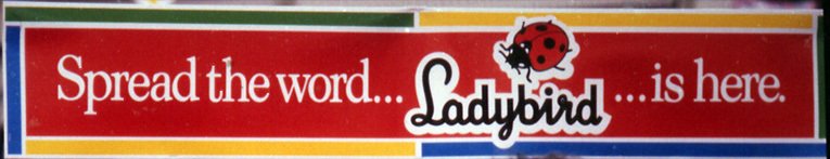 The first of many thousands of Ladybird banners, pictured on the salesfloor of the Woolworth Mall in Broad Street, Reading
