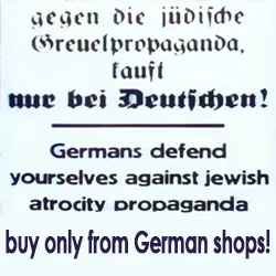 One of the printed and neatly presented placards waved outside foreign-owned shops by so-called spontaneous S.A. Protestors, advising Germans to shop only from German-owned shops, thereby defending themselvves against Jewish atrocity propaganda.