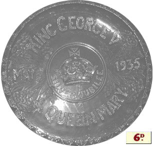 The Woolworths cut glass Silver Jubilee plate for H. M. King George V and Queen Mary was an exceptional bargain at sixpence, one twentieth of the price in some rival stores. Stocks were strictly limited.