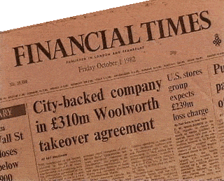 The Paternoster takeover of F. W. Woolworth makes front page news in the Financial Times on 1st October 1982
