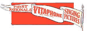 Vitaphone recorded the sound for the early First National Pictures musicals. This is their logo from 1929. (They also provided the sound for Warner Brothers)