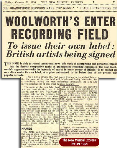 The New Musical Express of 29 Oct 1954 reported that the "Vast Woolworth's organisation" was to market its own records at lower prices