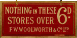 Nothing Over Sipxence - the slogan of F.W. Woolworth in the UK for more than thirty years