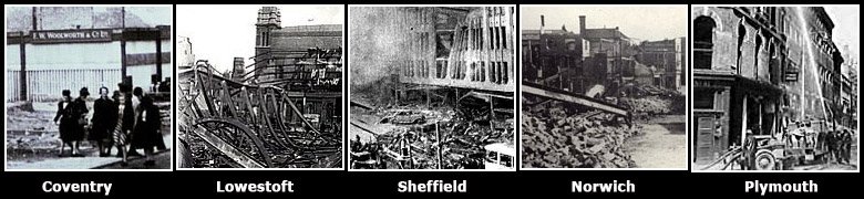 Destroyed by enemy action: the F.W. Woolworth British stores in Coventry, Lowestoft, Sheffield, Norwich and Plymouth