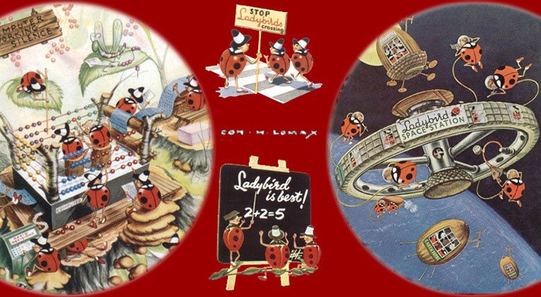 Iconic Ladybird advertising and in-store marketing from the 1950s. Clockwise from 12 o'clock: Ladybirds test a new Zebra Crossing, the Ladybird space station, the Ladybird 2+2=5 blackboard and Con. M. Lomax's idea of what a computer would look like (a cross between a boxing ring and an abacus!)
