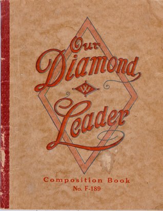 The Diamond Leader - an exercise book featuring the 'Diamond W' trademark of F. W. Woolworth that graced the shelves of the stores on both sides of the Atlantic for more than fifty years