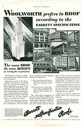 "Woolworth prefers to roof according to the Barrett Specifications" - one of a barage of press advertisements that accompanied the opening of the Woolworth building. Frank Woolworth's publicity machine arranged the tie-ups. His endorsement was only given where the vendor gave him a special discount.