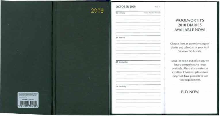 An appointment with destiny - a Woolworths Diary for 2009 reminds customers to stock on a 2010 model in their local branch. Sadly there was not one branch anywhere in the UK by 6 January 2009.